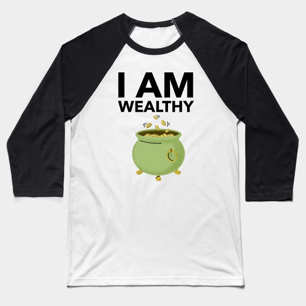 I Am Wealthy Baseball T-Shirt by Jitesh Kundra